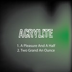 cover: Acrylite - A Pleasure & A Half