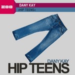 cover: Dany Kay - Hip Teens