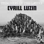 cover: Cyrill Luzin - Prisoners Of The Castle