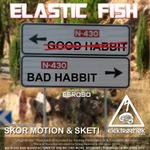 cover: Elastic Fish - Bad Habbit