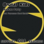 cover: Brutal Kids - Balkan Party