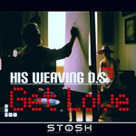 cover: His Weaving Ds - Get Love