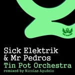 cover: Mr Pedros|Sick Elektrik - Tin Pot Orchestra