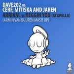 cover: Cerf & Mitiska & Jaren|Dave202 - Arrival vs Beggin You (acappella)