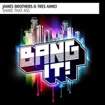 cover: James Brothers & Tres Amici - Shake That Ass