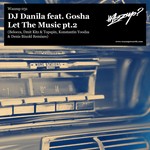 cover: Dj Danila - Let The Music PT2