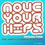 cover: Havana Funk|Samy P & El Conde & Zelma Davis - Move Your Hips