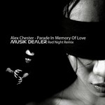 cover: Alex Chester - Parade In Memory Of Love (Musik Dealer Red Night remix)