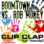 cover: Boomtown|Rob Money - Clip Clap (Ur Handz)