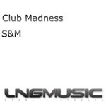 cover: Club Madness - S&M