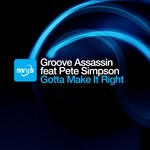 cover: Groove Assassin|Pete Simpson - Gotta Make It Right