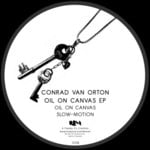 cover: Conrad Van Orton - Oil On Canvas EP