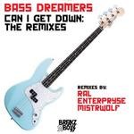 cover: Bass Dreamers - Can I Get Down (The remixes)