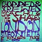 cover: Micachu & The Shapes|London Sinfonietta - Chopped & Screwed