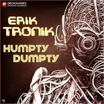 cover: Erik Tronik - Humpty Dumpty