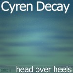 cover: Cyren Decay - Head Over Heels