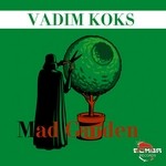 cover: Vadim Koks - Mad Garden