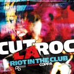 cover: Coppa|Cut La Roc - Riot In The Club