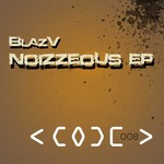 cover: Blazv - Noizzeous EP