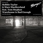 cover: Taylor, Robbie|Marc Macrowland|Tom Stephen - Warehouse Is Bad Enough