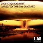 cover: DIONYSIOS LAZANIS - Wired To The 21st Century