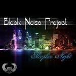 cover: Black Noise Project - Sleepless Night