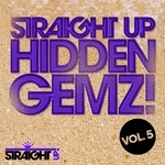 cover: Various - Straight Up Hidden Gemz! Vol 5