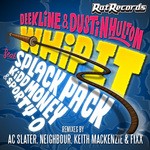 cover: Deekline|Dustin Hulton|Kidd Money|Splack Pack|Sporty O - Whip It (includes exclusive Kidd Money VIP mix)