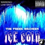 cover: The Freek Macheen - Ice Cold