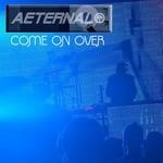 cover: Aeternal - Come On Over