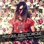 cover: DUPONT, Henry|Various - Musique Electronique (unmixed tracks)