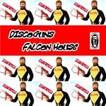 cover: Discoguns - Falcon House