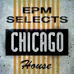 cover: Various - EPM Selects Chicago House