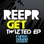 cover: Reepr - Get Twizted EP