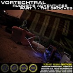 cover: Vortechtral - Rudder's Adventures Part 1: The Grooves