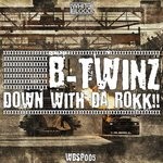 cover: B Twinz - Down With Da Rokk!!