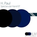 cover: H Paul - Spectacular Hand EP