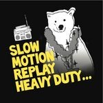 cover: Slow Motion Replay - Heavy Duty