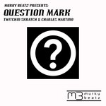 cover: Twitchin Skratch & Charles Martino - Question Mark (remixes)