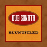 cover: Dub Sonata - Bluntitled