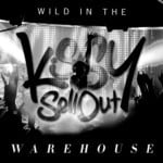 cover: Kissy Sell Out - Wild In The Warehouse