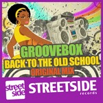 cover: Groovebox - Back To The Old School