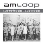 cover: Amloop - Caminhando E Cantando