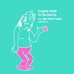 cover: Irregular Synth - To The Gate EP