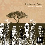 cover: Mushroom Boyz - Ancestral Ceremony