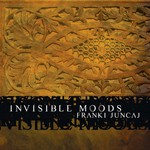 cover: Franki Juncaj - Invisible Moods