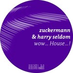 cover: Harry Seldom|Zuckermann - Wow House!