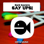 cover: Dark Society - Say Ups EP