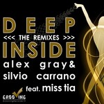 cover: Alex Gray & Silvio Carrano|Miss Tia - Deep Inside (The Remixes)