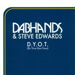 cover: Dab Hands|Steve Edwards - DYOT (Do Your Own Thing)